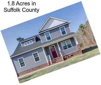 1.8 Acres in Suffolk County