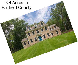 3.4 Acres in Fairfield County
