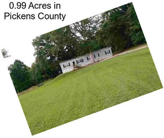 0.99 Acres in Pickens County