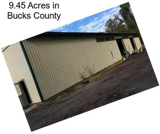 9.45 Acres in Bucks County