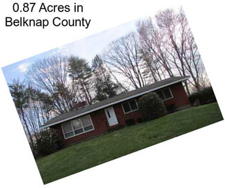 0.87 Acres in Belknap County
