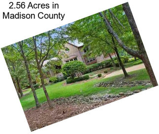 2.56 Acres in Madison County