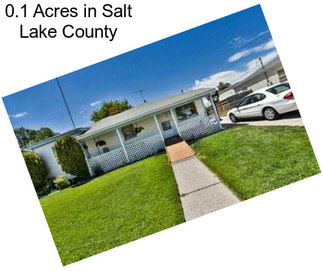 0.1 Acres in Salt Lake County