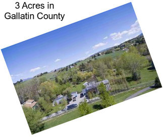 3 Acres in Gallatin County