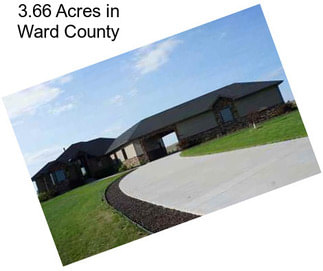 3.66 Acres in Ward County