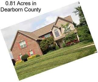 0.81 Acres in Dearborn County