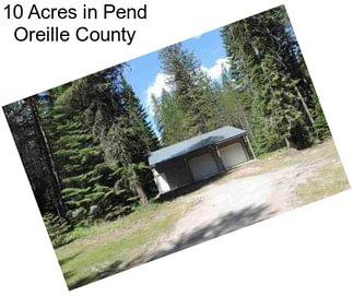 10 Acres in Pend Oreille County