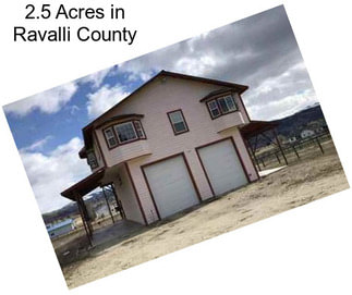 2.5 Acres in Ravalli County