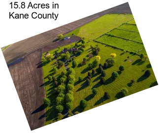 15.8 Acres in Kane County