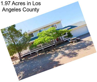 1.97 Acres in Los Angeles County