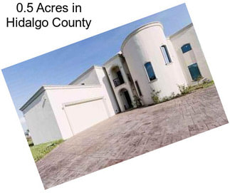 0.5 Acres in Hidalgo County