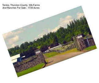 Tenino, Thurston County, WA Farms And Ranches For Sale - 1739 Acres