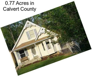 0.77 Acres in Calvert County