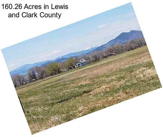160.26 Acres in Lewis and Clark County
