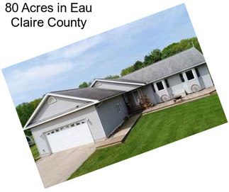 80 Acres in Eau Claire County
