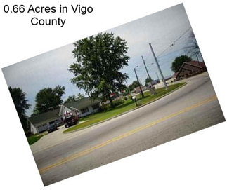 0.66 Acres in Vigo County