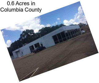 0.6 Acres in Columbia County