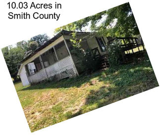 10.03 Acres in Smith County