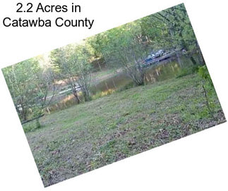 2.2 Acres in Catawba County