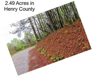 2.49 Acres in Henry County