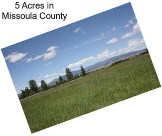 5 Acres in Missoula County