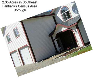 2.35 Acres in Southeast Fairbanks Census Area Borough