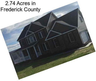 2.74 Acres in Frederick County