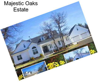 Majestic Oaks Estate