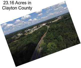 23.16 Acres in Clayton County