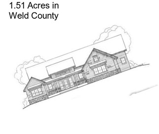 1.51 Acres in Weld County