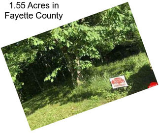 1.55 Acres in Fayette County