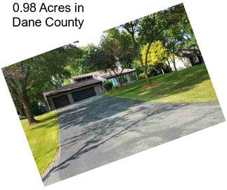 0.98 Acres in Dane County