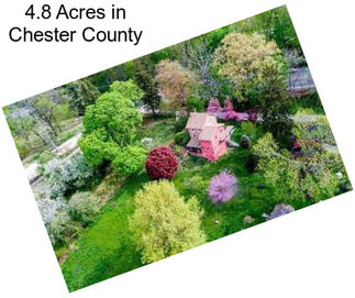 4.8 Acres in Chester County