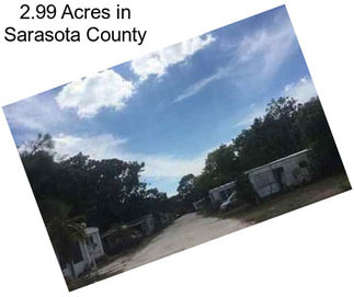 2.99 Acres in Sarasota County