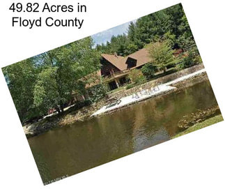 49.82 Acres in Floyd County