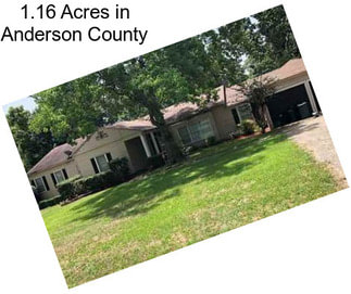 1.16 Acres in Anderson County