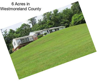 6 Acres in Westmoreland County