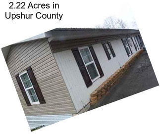 2.22 Acres in Upshur County