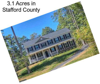 3.1 Acres in Stafford County