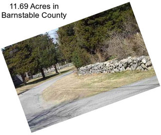 11.69 Acres in Barnstable County