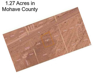 1.27 Acres in Mohave County