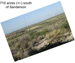710 acres (+/-) south of Sanderson