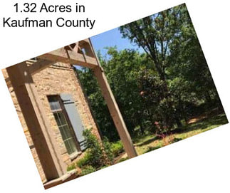 1.32 Acres in Kaufman County