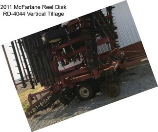 2011 McFarlane Reel Disk RD-4044 Vertical Tillage