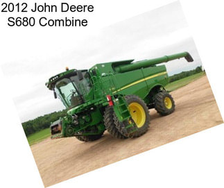 2012 John Deere S680 Combine