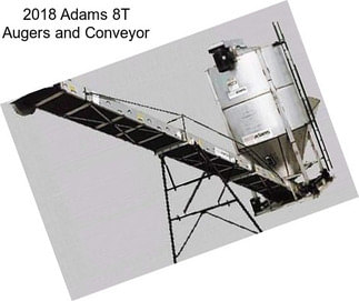 2018 Adams 8T Augers and Conveyor