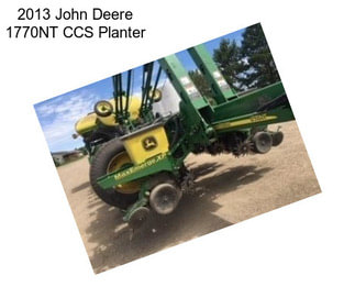 2013 John Deere 1770NT CCS Planter