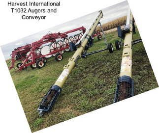 Harvest International T1032 Augers and Conveyor