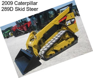 2009 Caterpillar 289D Skid Steer
