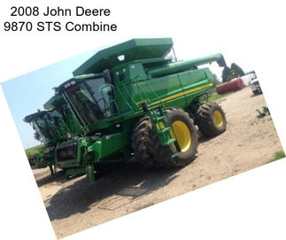 2008 John Deere 9870 STS Combine